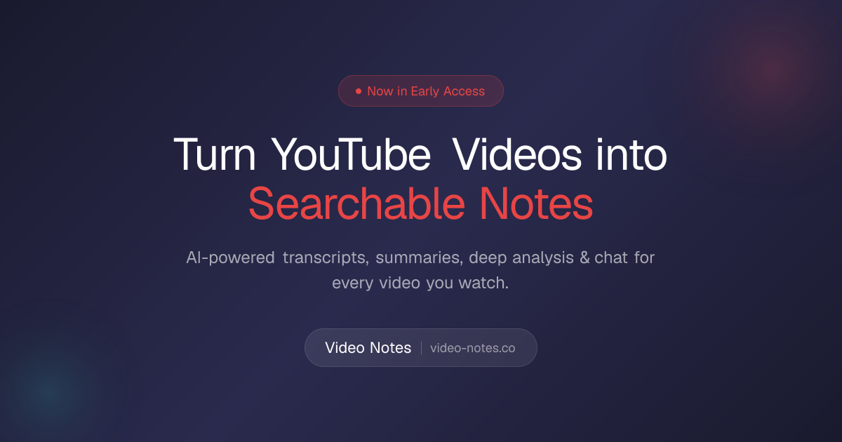 Video Notes — Never Lose an Insight from YouTube Again